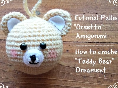 Pallina di natale "Orsetto" Amigurumi | How to crochet a "Teddy Bear" ornament