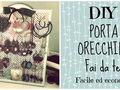 DIY ● Porta Orecchini FAI DA TE! Facile ed economico | Littlesnake90
