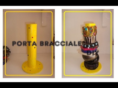 DIY: Porta Bracciali Fai Da Te - Bracelets Holder