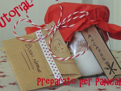 #Tutorial - DIY - Preparato per Pancakes in Barattolo