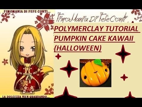 POLIMERCLAY TUTORIAL PUMPKIN CAKE KAWAII IN FIMO! Halloween very cute!