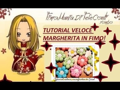 FIMO TUTORIAL VELOCE MARGHERITA IN FIMO! DAISY POLYMERCLAY!