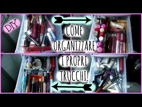 Come organizzare i propri trucchi (DIY+consigli)!! | CiuraCiura
