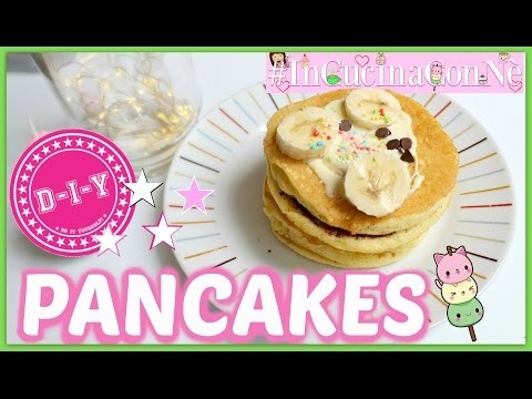 DIY Pancakes! #InCucinaConNè || Nancy Joli Bijoux