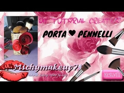 DIY PORTA PENNELLI ♥