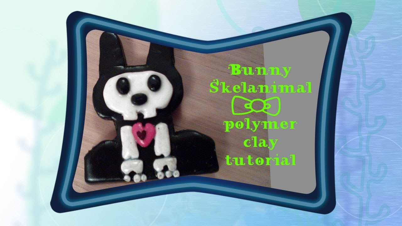 TUTORIAL FIMO #4: Bunny Skelanimal