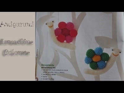 Amigurumi : Lumaca colorata all' uncinetto - colorful snail crochet 1.1
