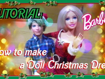 TUTORIAL: Abito Natalizio per Barbie - How to make a Doll Christmas Dress (ITA)