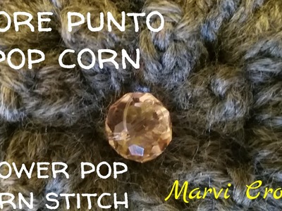 Tutorial uncinetto fiore punto pop corn. pop corn stitch crochet.