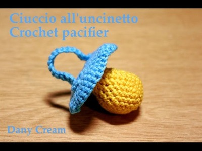 Ciuccio all'uncinetto bomboniera babyshower - Crochet pacifier for babyshower