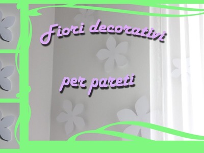 Fiori di carta per decorare  pareti DIY