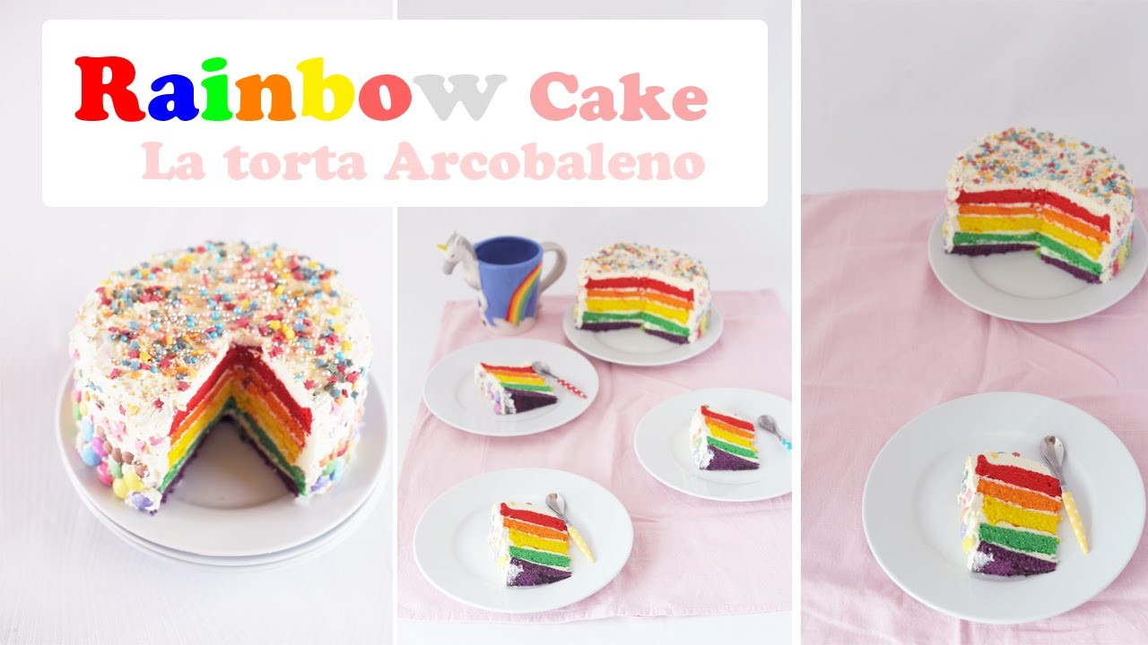Rainbow Cake - Torta Arcobaleno