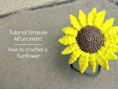 Tutorial girasole all'uncinetto | How to crochet a Sunflower