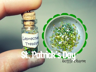 Leprechaun's Treasure ✧ Bottle Charm Tutorial | St. Patrick's Day DIY