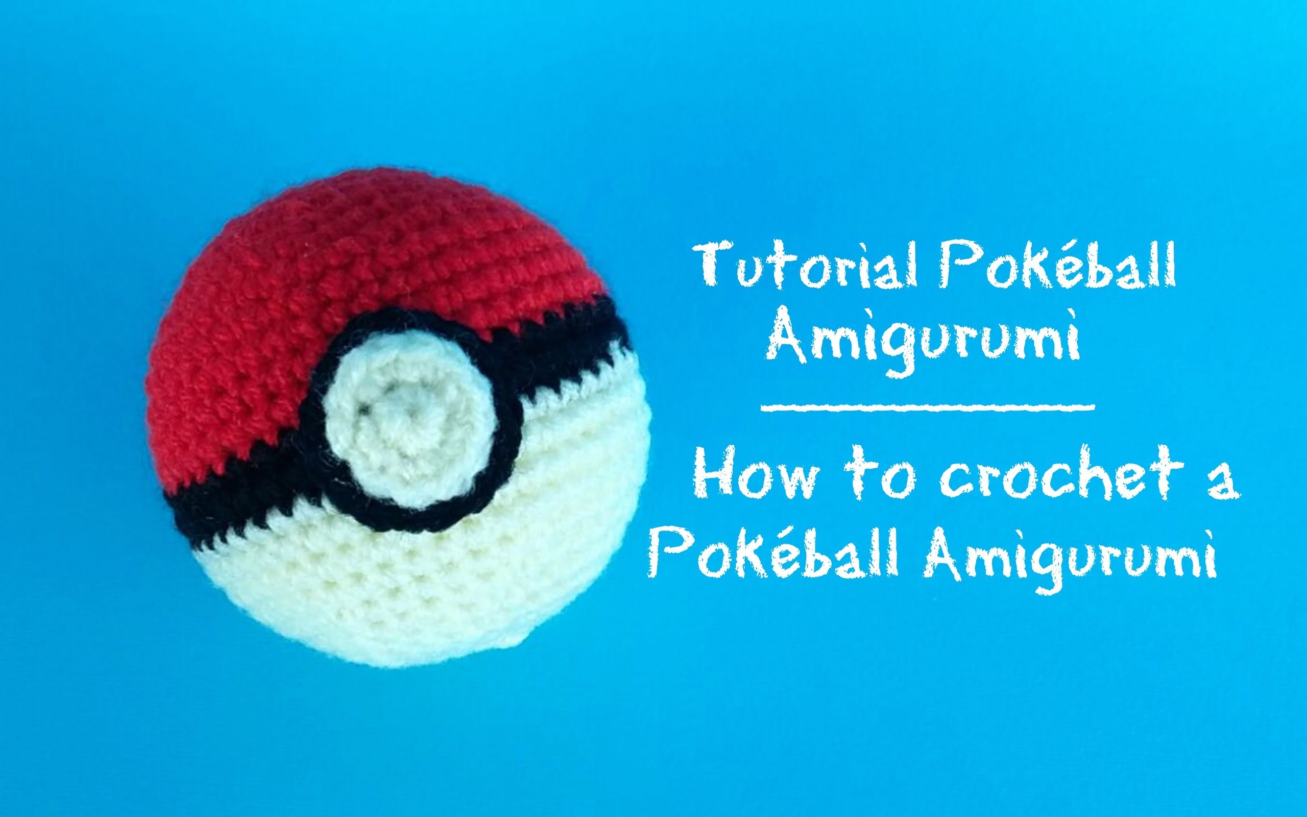 PokéBall Amigurumi | How to crochet a PokéBall Amigurumi