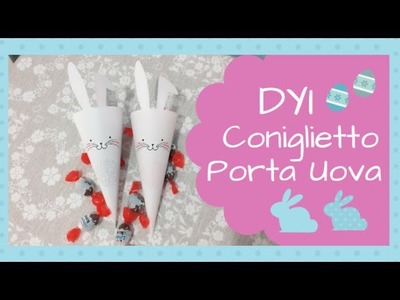 DIY Coniglietto Porta Uova