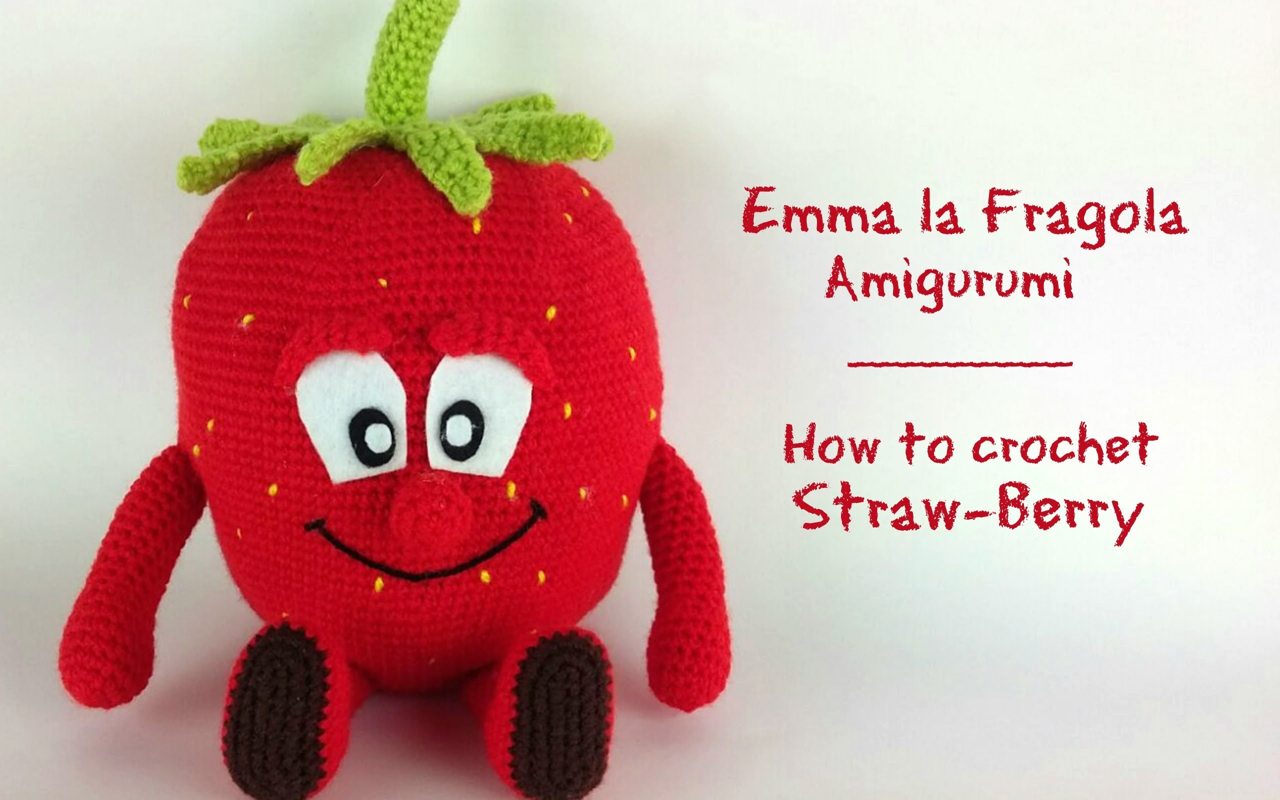Emma la fragola Amigurumi | How to crochet Straw-Berry Amigurumi