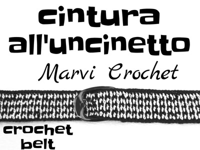 Tutorial cintura all'uncinetto, crochet belt