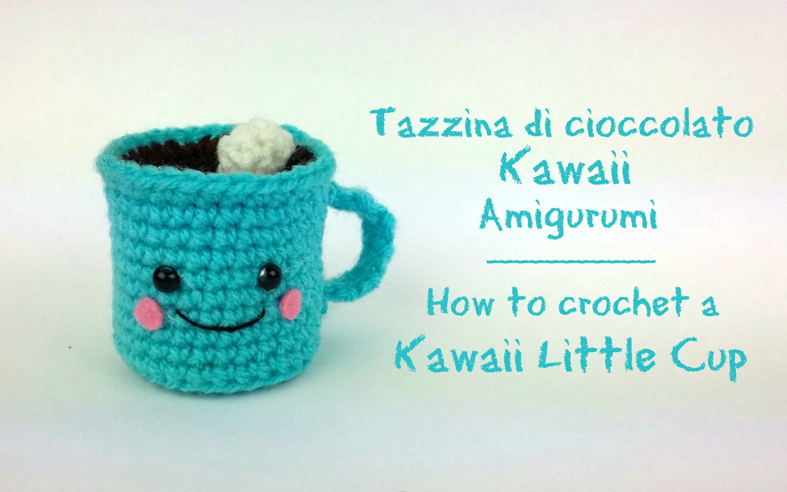 Tazzina di cioccolato Kawaii | How to crochet a kawaii little cup