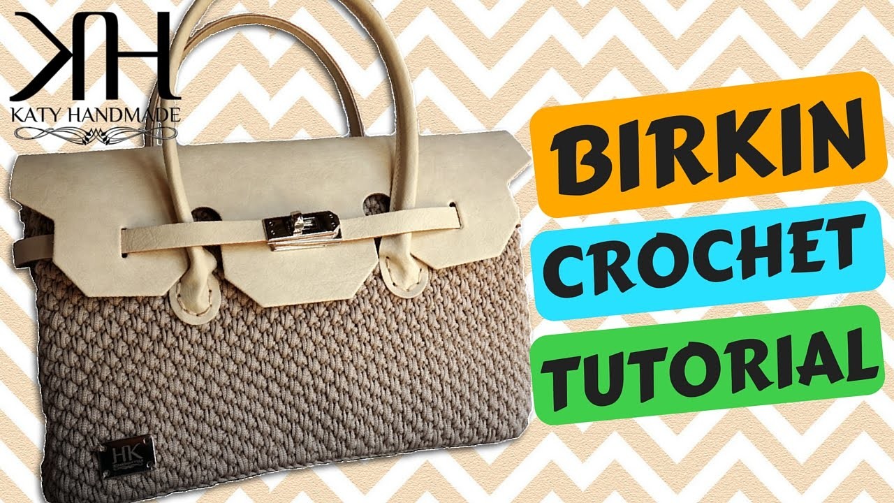 Tutorial borsa "Birkin" uncinetto | How to make a crochet bag || Katy Handmade