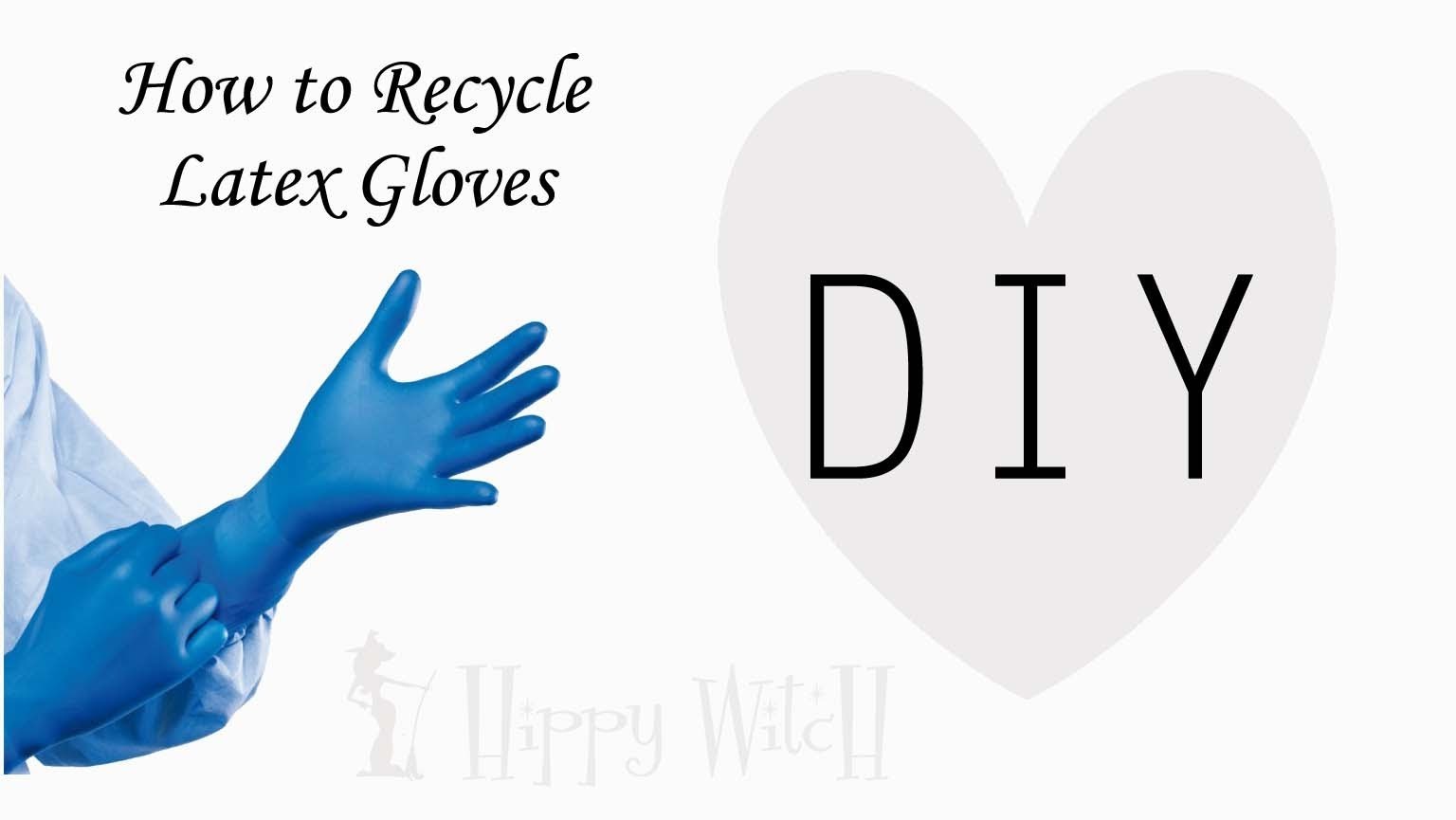 Come riutilizzare i GUANTI IN LATTICE - Tutorial Facilissimo ✿ Recycling Gloves