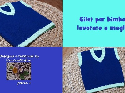 Gilet per bimbo lavorato a maglia tutorial (parte 1.3)