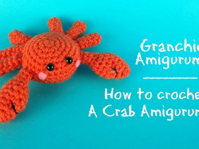 Granchio amigurumi | How to crochet a Crab Amigurumi