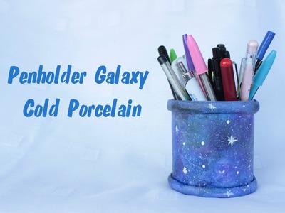 Penholder Galaxy Cold Porcelain