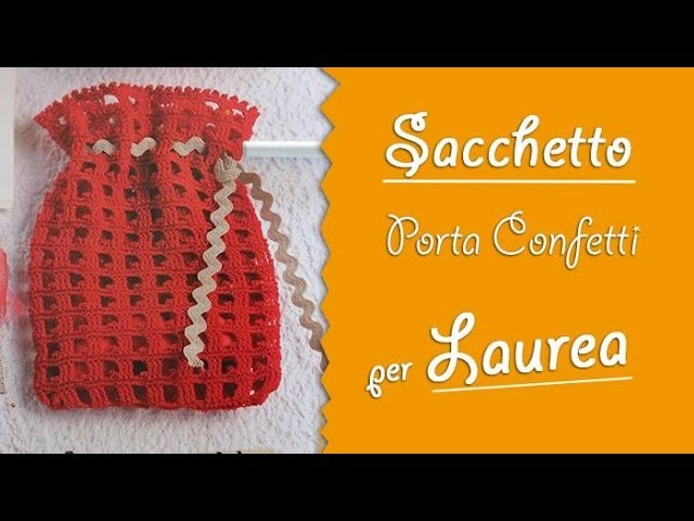 VIDEO-TUTORIAL sacchetto porta confetti per laurea2.2
