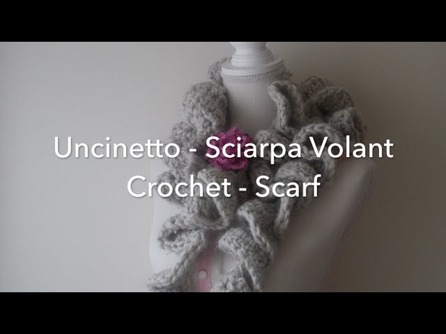 Uncinetto | Sciarpa Volant | Sciarpa Arricciata | Crochet | How to Crochet a Scarf | Volant Scarf