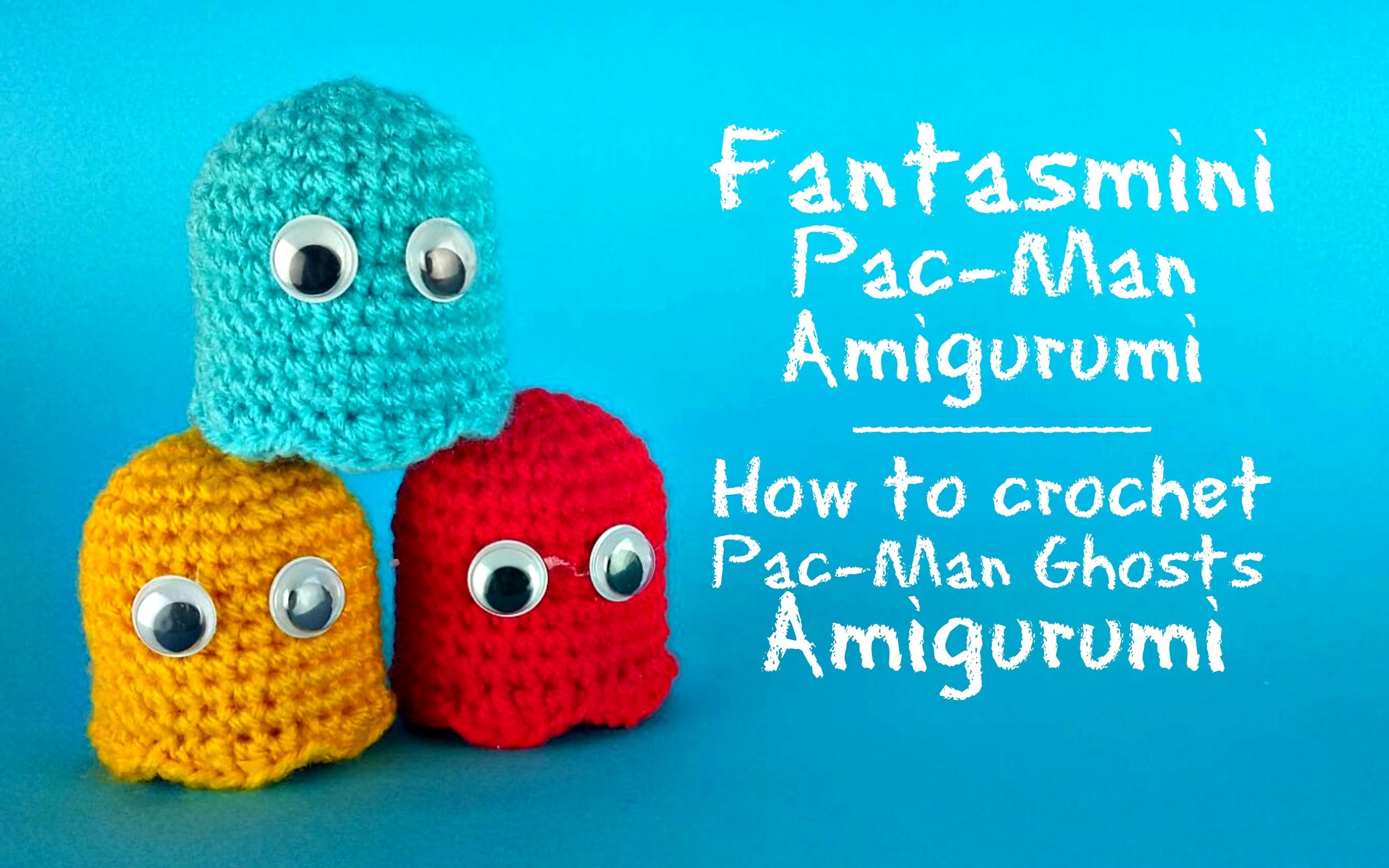 Fantasmino Pac-Man Amigurumi | How to crochet Pac-Man Ghosts