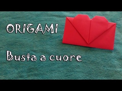 Origami, tutorial busta da lettera a cuore - envelope with heart