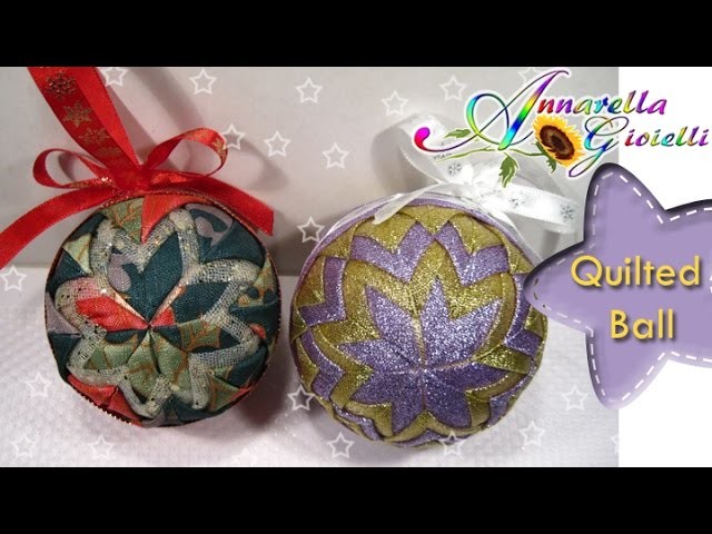 Tutorial Palla Di Natale con stoffa | DIY Quilted Ball