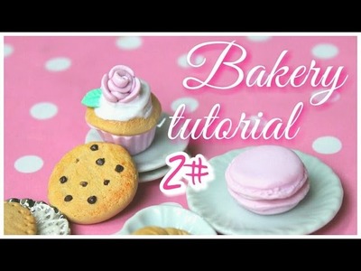 ~Tutorial Bakery #2 ❀ Cupcake & Macaron ❀| Polymer clay |