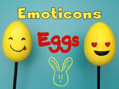 DIY Emoji Eggs - Uova di Polistirolo | Sissy's Creations