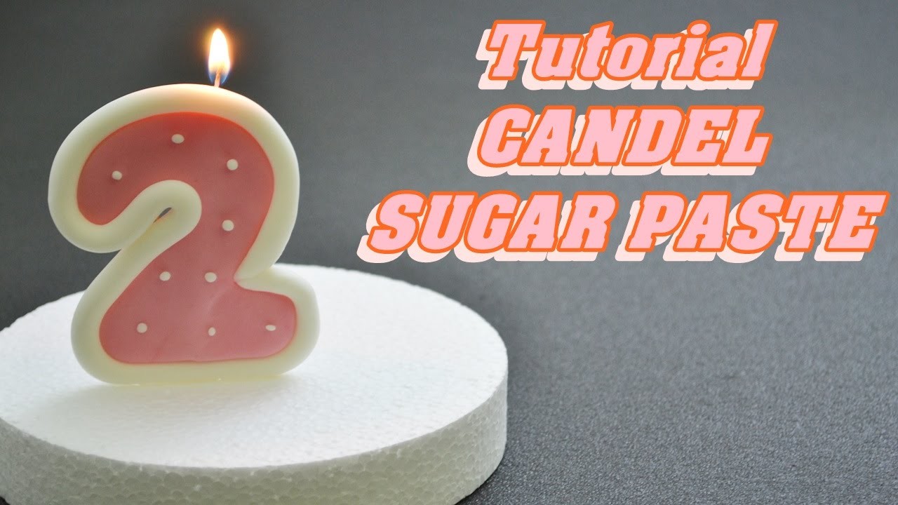 How to make a CANDLE with sugar paste - tutorial candela in pasta di zucchero
