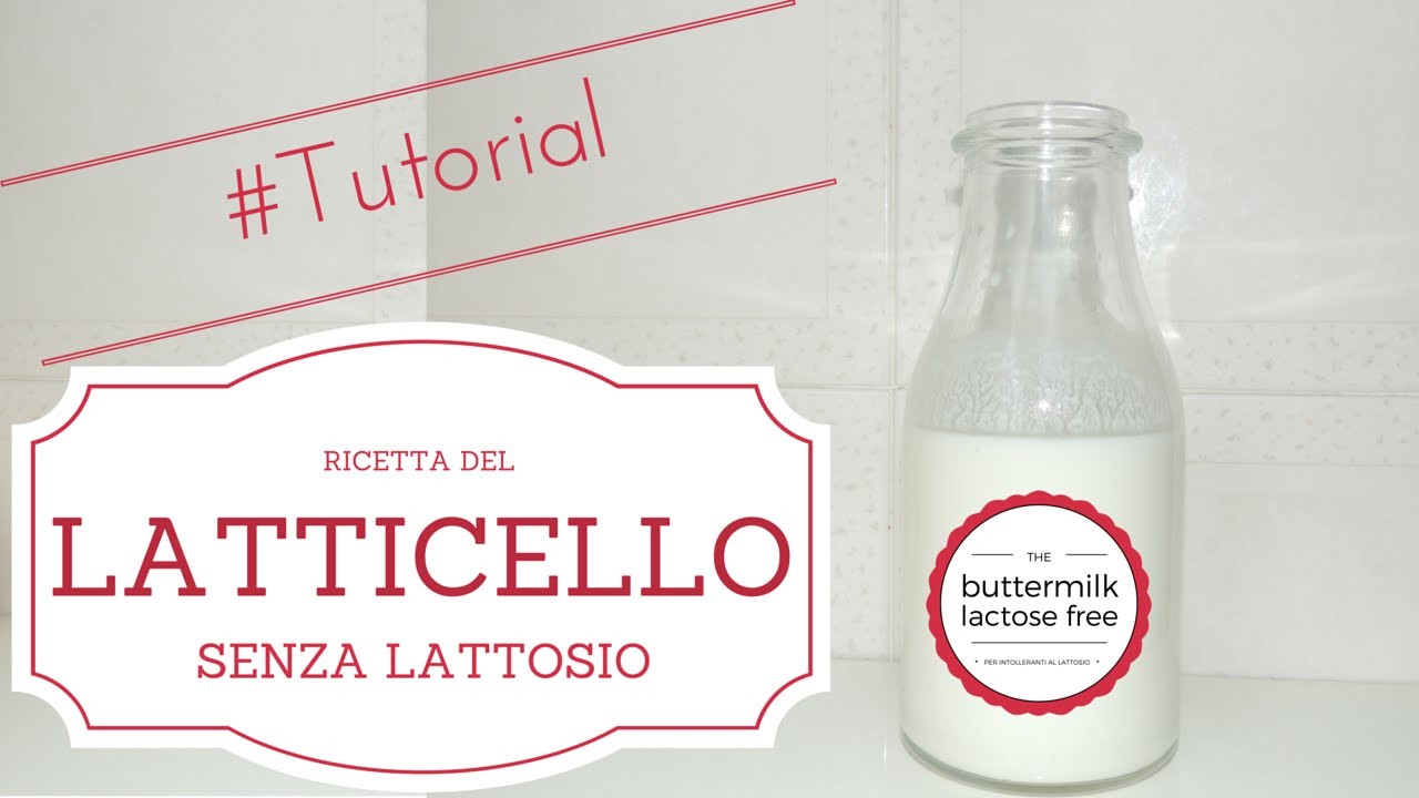 #Tutorial - DIY - Buttermilk o Latticello | senza lattosio