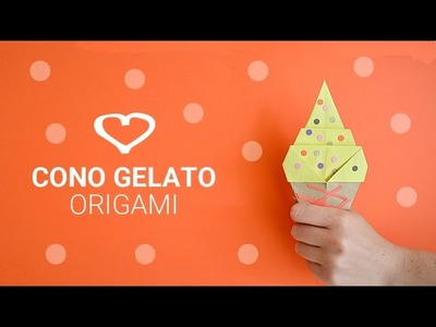 Tutorial: Come realizzare un cono gelato origami - La Figurina