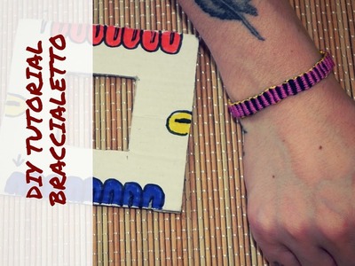 DIY TUTORIAL BRACCIALETTO