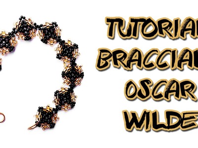 Tutorial Braccialetto con Perline Oscar Wilde-Bracciale Fai da te con Rocailles 8.0 e Rocailles 11.0