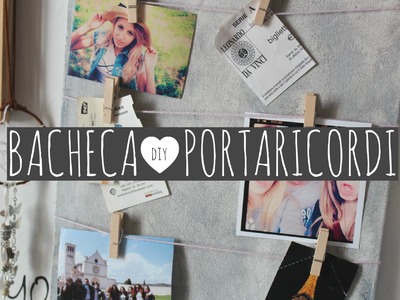 DIY BACHECA PORTARICORDI || Ravonella