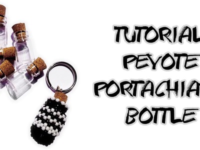 Tutorial Perline Tecnica Peyote Come Rivestire una Bottiglietta al Peyote con Rocailles