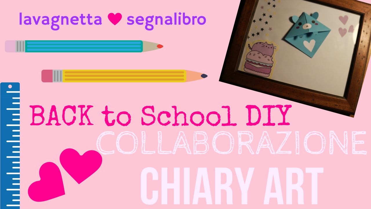 Back to school diy | lavagnetta e segnalibro ad angolo fai da te | COLLAB. CHIARY ART