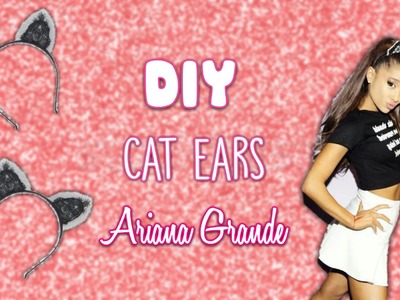 DIY-cat ears di Ariana Grande