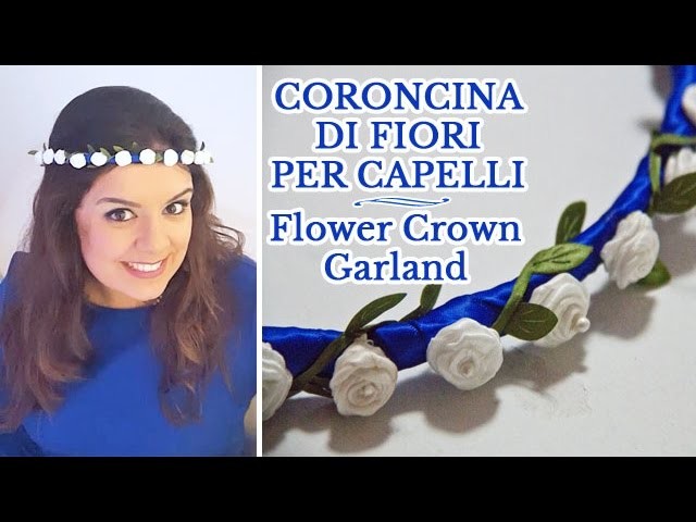 GHIRLANDA DI FIORI PER CAPELLI | CORONCINA | Flower Crown Hair Garland | DIY