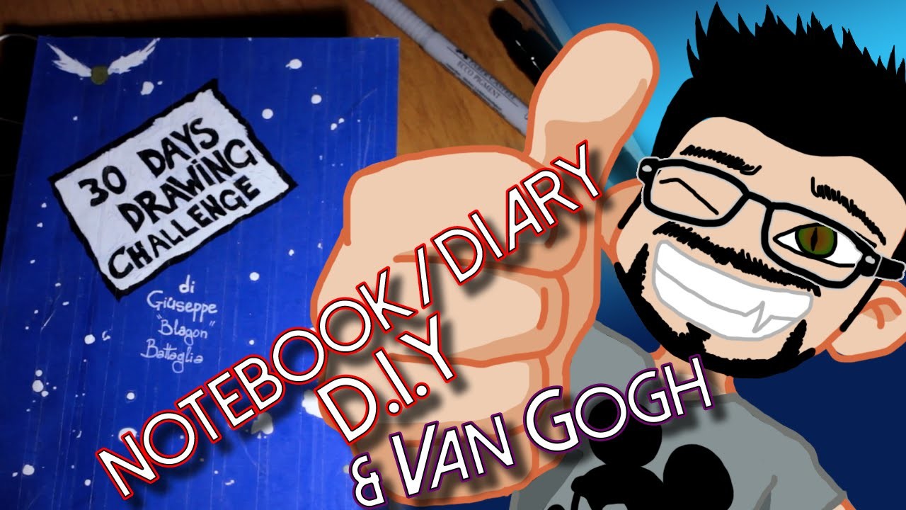 Notebook.Diary D.I.Y. & Van Gogh - #30DaysDrawingChallenge - DAY 31(???) - Blagon