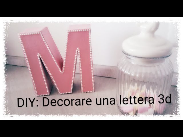 Diy: decor a 3d letter