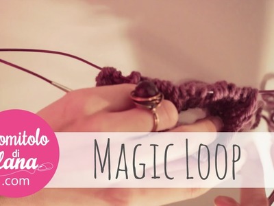 Magic loop con ferri circolari - tutorial italiano