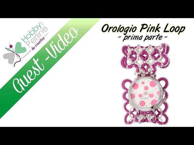 Orologio Pink Loop | TUTORIAL - HobbyPerline.com