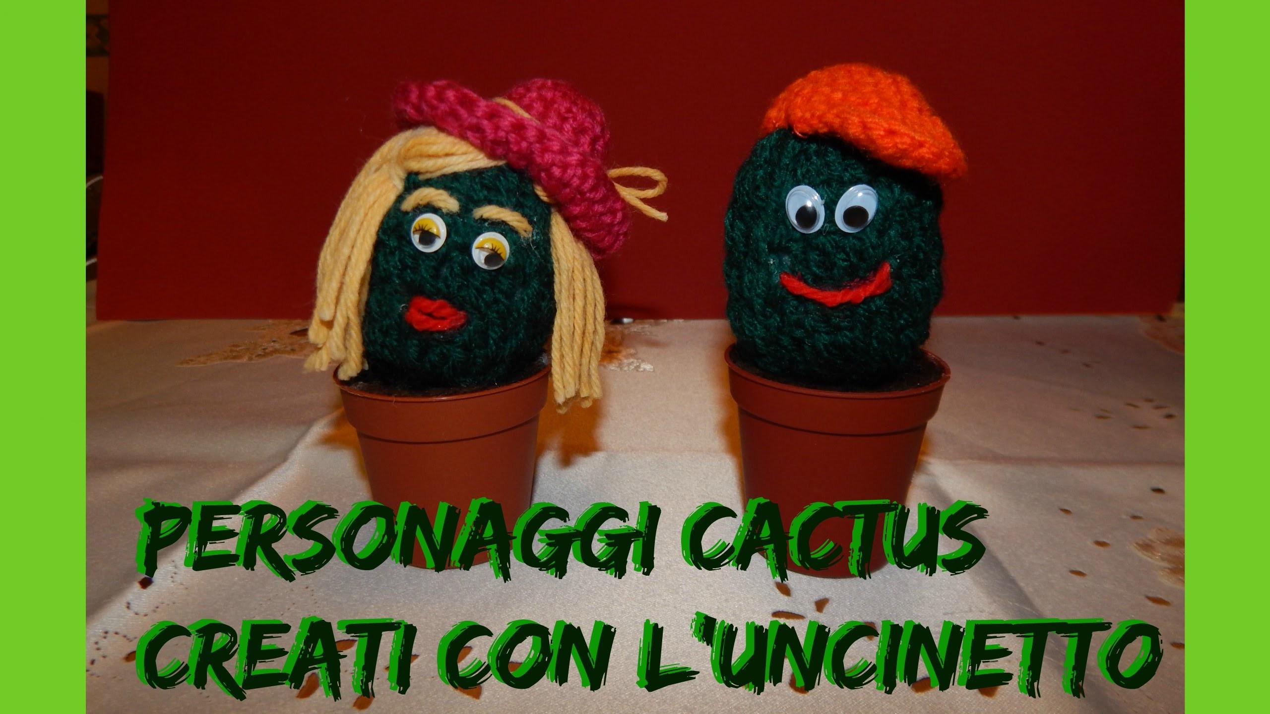 PERSONAGGI CACTUS CREATI CON L'UNCINETTO AMIGURUMI -  NUNZIA VALENTI